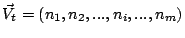 $\displaystyle \vec{V_t}=(n_1,n_2,...,n_i,...,n_m)$