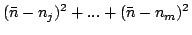 $\displaystyle (\bar{n}-n_j)^2+...+(\bar{n}-n_m)^2$