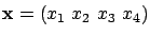 ${\bf x}=(x_1~x_2~x_3~x_4)$