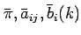 $ \bar{\pi}, \bar{a}_{ij}, \bar{b}_{i}(k) $