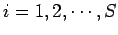 $i = 1,2, \cdots ,S$