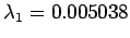 $\lambda_{1}=0.005038$