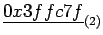 $\underline{0x3ffc7f}_{(2)}$