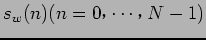 $ s_w(n) (n = 0$B!$(B\cdots$B!$(BN-1) $