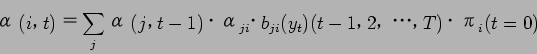 \begin{displaymath}
$B&A(B(i$B!$(B t) $B!a(B \sum_{j}$B&A(B(j$B!$(B t-1)$B!&&A(B_{ji}$B!&(Bb_{ji}(y_t)(t-1$B!$(B 2$B!$(B $B!&!&!&!$(B T)$B!&&P(B_i(t=0)
\end{displaymath}