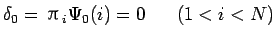 $\displaystyle \delta_0=$B&P(B_i\Psi_0(i)=0 ~~~~~(1<i<N)$