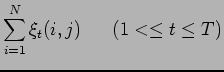 $\displaystyle \sum^{N}_{i=1}\xi_t(i,j)     (1<\leq t\leq T)$