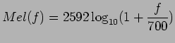 $\displaystyle Mel(f) = 2592 \log_{10} ( 1 + \frac{f}{700} )$