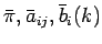 $ \bar{\pi}, \bar{a}_{ij}, \bar{b}_{i}(k) $