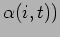 $ \alpha(i,t))$