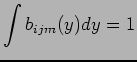 $\displaystyle \int b_{ijm}(y) dy = 1$