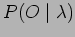 $ P(O \mid \lambda)$