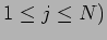 $ 1 \leq j \leq N)$