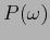 $ P(\omega)$