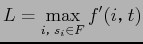 $\displaystyle L = \max_{i$B!$(B s_i \in F} f' (i$B!$(Bt)$