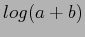 $\displaystyle log(a+b)$