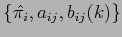 $ \{ \hat{\pi_{i}} , a_{ij} , b_{ij}(k) \}$