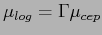 $\displaystyle \mu_{log} = \Gamma \mu_{cep}$