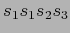 $ s_{1} s_{1} s_{2} s_{3} $