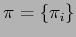 $ \pi = \{ \pi_{i} \} $