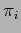 $ \pi_{i} $