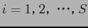 $ i = 1$B!$(B 2$B!$(B $B!&!&!&!$(B S$