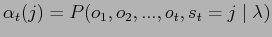 $\displaystyle \alpha_t (j) = P(o_1,o_2,...,o_t,s_t = j \mid \lambda)$