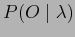 $ P(O \mid \lambda)$
