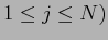 $ 1 \leq j \leq N)$