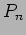 $\displaystyle P_{n}$