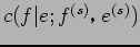 $c(f\vert e;f^{(s)}$B!$(Be^{(s)})$