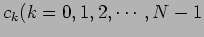 $ c_k(k = 0,1,2,\cdots,N-1$