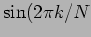 $ \sin(2\pi k/N$