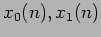 $ x_0(n),x_1(n)$