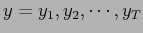 $y = {y_1, y_2,\cdots, y_T}$