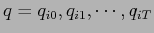 $q = {q_{i0}, q_{i1},\cdots, q_{iT}}$