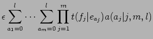 $\displaystyle \epsilon \sum^l_{a_1=0} \cdots \sum^l_{a_m=0} \prod^m_{j=1}
t(f_j\vert e_{a_j})a(a_j\vert j, m, l)$