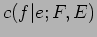 $\displaystyle c(f\vert e;F,E)$