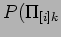 $\displaystyle P(\Pi_{[i]k}$