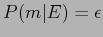 $\displaystyle P(m\vert E) = \epsilon$