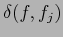 \(\delta(f, f_j)\)