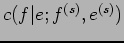 $c(f\vert e;f^{(s)},e^{(s)})$