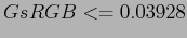 $ GsRGB <= 0.03928$