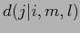 $d(j\vert i,m,l)$