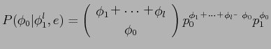 $\displaystyle P(\phi_{0}\vert\phi_{1}^{l},e) =
\left(
\begin{array}{c}
\phi_{1...
...rray}\right)
p_{0}^{\phi_{1} + \cdots + \phi_{l} − \phi_{0}}p_{1}^{\phi_{0}}$