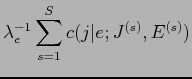 $\displaystyle \lambda_{e}^{-1} \sum_{s=1}^{S} c(j\vert e;J^{(s)},E^{(s)})$