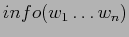 $ info(w_1 \ldots w_n)$