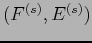 $ (F^{(s)}, E^{(s)})$