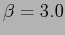 $ \beta = 3.0$