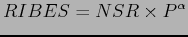 $\displaystyle RIBES=NSR\times P^\alpha$